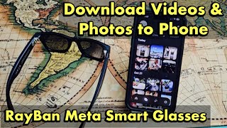 Ray-Ban Meta Smart Glasses: How to Download Videos & Photos to Phone screenshot 3