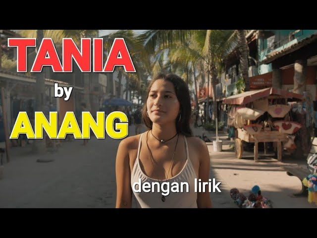 Anang -Tania (dengan lirik),audio jernih #lagunostalgia class=