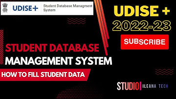 How To Fill Student Data || UDISE+ 2022-23 || SDMS || iLeana Tech