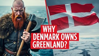 How Tiny Denmark Owns the World’s Largest Island: Greenland’s Fascinating History