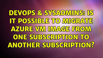 Is it possible to migrate Azure VM image from one Subscription to another Subscription?