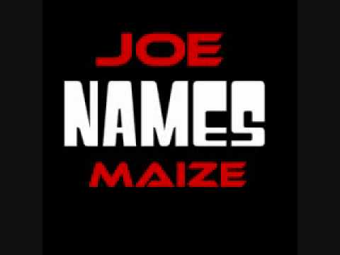 Joe Maize - Names