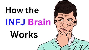 How the INFJ Brain Works