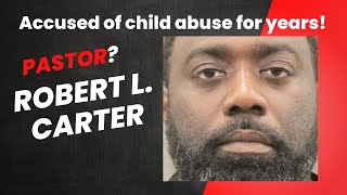 Pastor Robert L Carter finally arrested for his alleged crimes against a family member