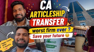 CA Articleship Transfer ❤️ | Finally Mil Gya After Struggles 😭 | #caarticleship #transfer #terminate
