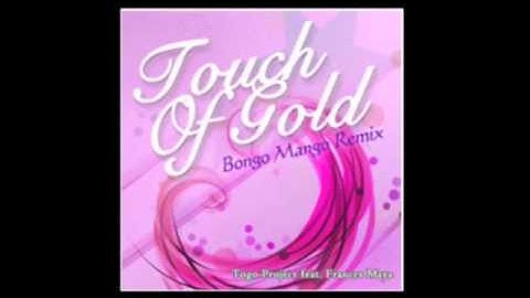 Togo Project feat. Frances Maya - Touch Of Gold (Bongo Mango Remix)