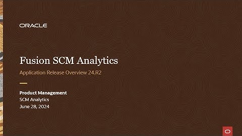 Fusion Data Intelligence (FDI) – Overview for Fusion SCM Analytics 24.R2 Application Release