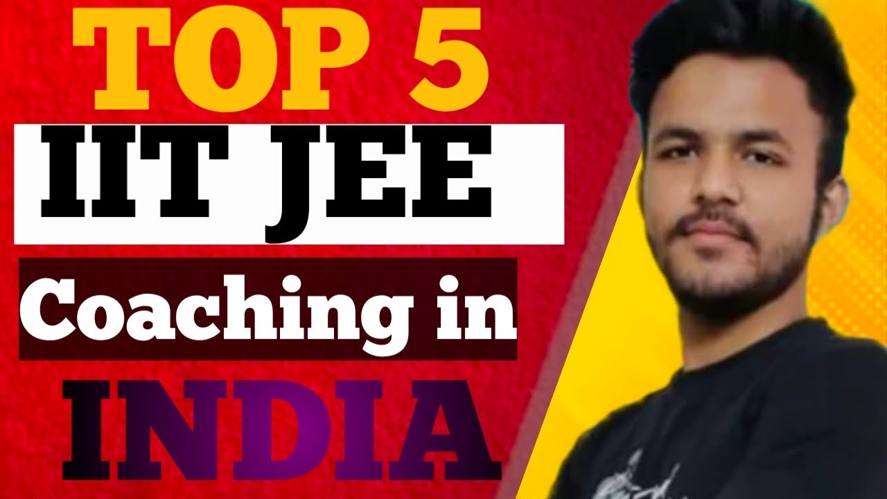 Top 5 IIT jee coaching in India names will gona shocked you | best ...