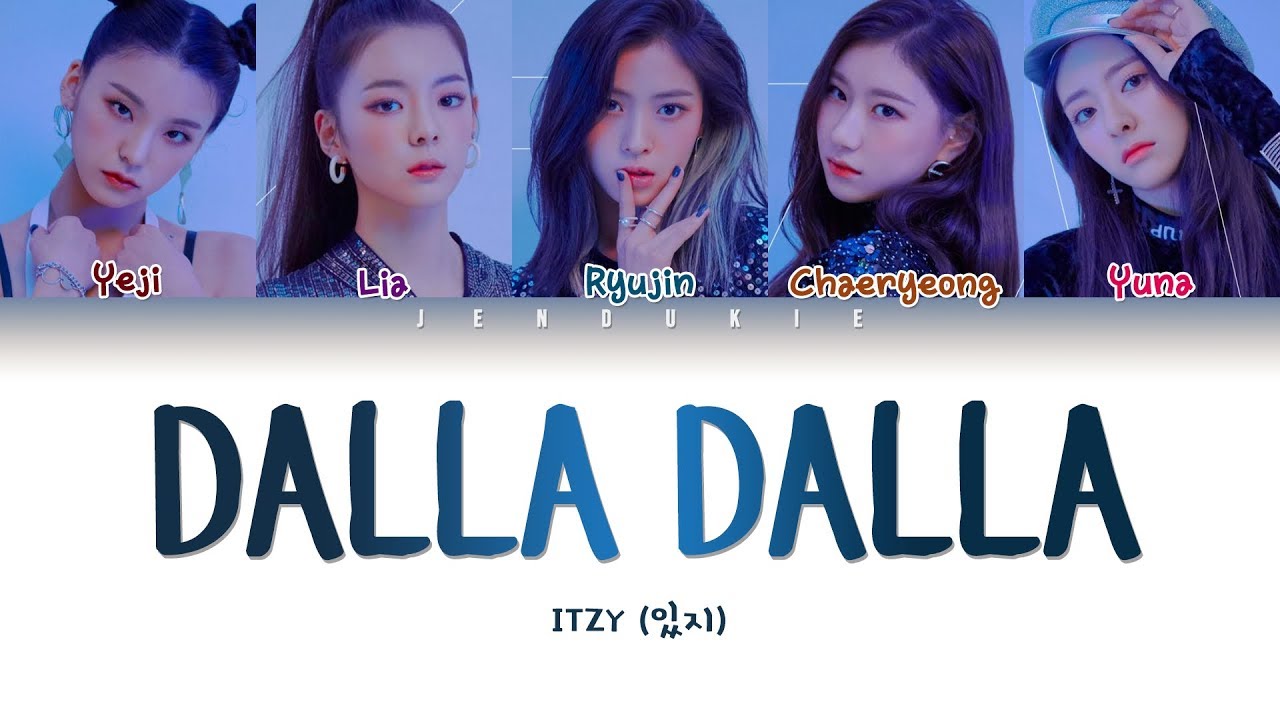 Itzy 있지 Dalla Dalla 달라달라 Color Coded Lyrics Han Rom Eng 작사 Jendukie Youtube - itzy dalla dalla roblox id