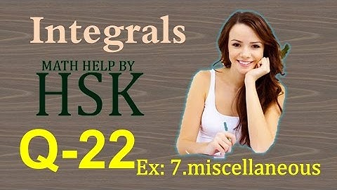 ex7#misc Q22 ncert maths solution integrals chapter 7 class 12 cbse textbook solution