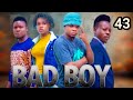 BAD BOY Episode 43 