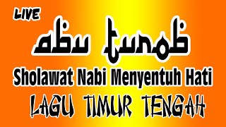 SHOLAWAT MERDU // ABU TUROB //LAGU TIMUR TENGAH// YA ROSULALLOH