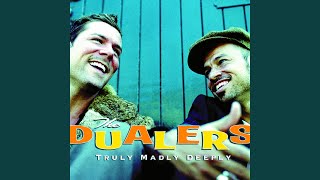 Video thumbnail of "The Dualers - Truly Madly Deeply (Original Mix)"