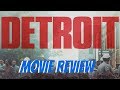 Detroit Movie Review Non-Spoiler 2017! | Webhead