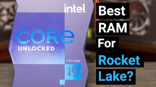 i9-11900K RAM Speed Analysis: What's the Best RAM for Rocket Lake?