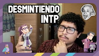 Desmintiendo estereotipos  INTP