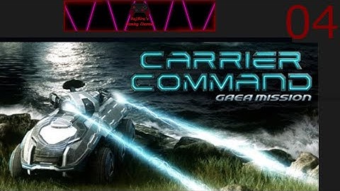 Carrier Command Gaea Mission Part 4 (No Commentary)