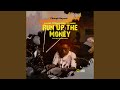 RUN UP THE MONEY Feat Mama Dazy Sadat mp3