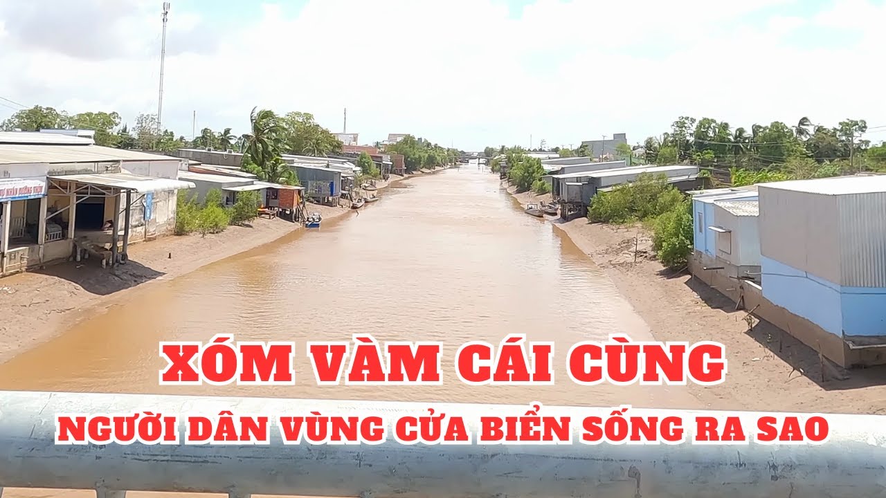 Khám phá xóm Vàm Cái Cùng Huyện Hòa Bình Tỉnh Bạc Liêu