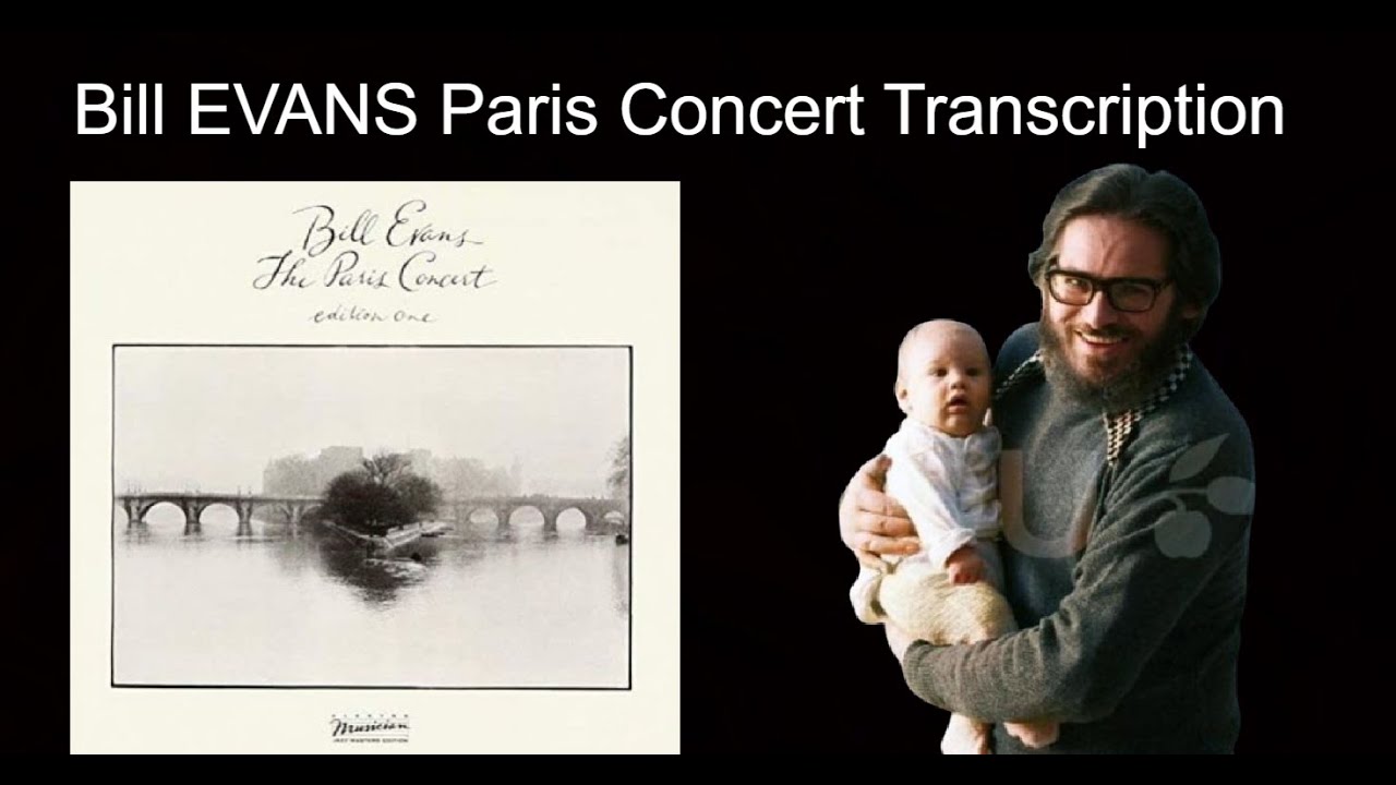 Transcription Bill EVANS The Paris Concert - Quiet Now 1979 - YouTube