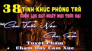 38 Tình Khúc Phòng Trà Êm Dịu Say Đắm Tâm Hồn ➤ Nhạc Vàng Xưa Bất Hủ CHẤT CHỨA ĐẦY TÂM TRẠNG