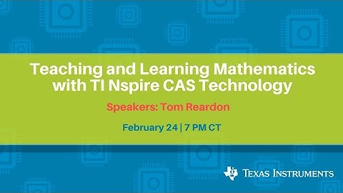 Webinar: Teaching and Learning Mathematics with TI Nspire CAS Technol