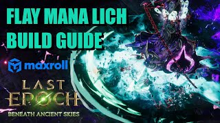 Flay Mana Lich - INSANE BOSSING DPS - Build Guide | Last Epoch Season 3