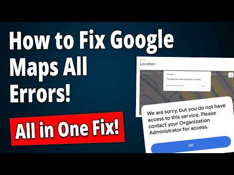 Fix Google Maps Not Working or Access Denied Error? (Android)
