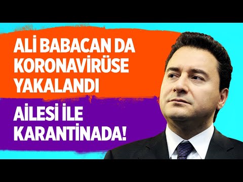 ALİ BABACAN DA KORONAVİRÜSE YAKALANDI AİLESİ İLE KARANTİNADA! #hadiözışık