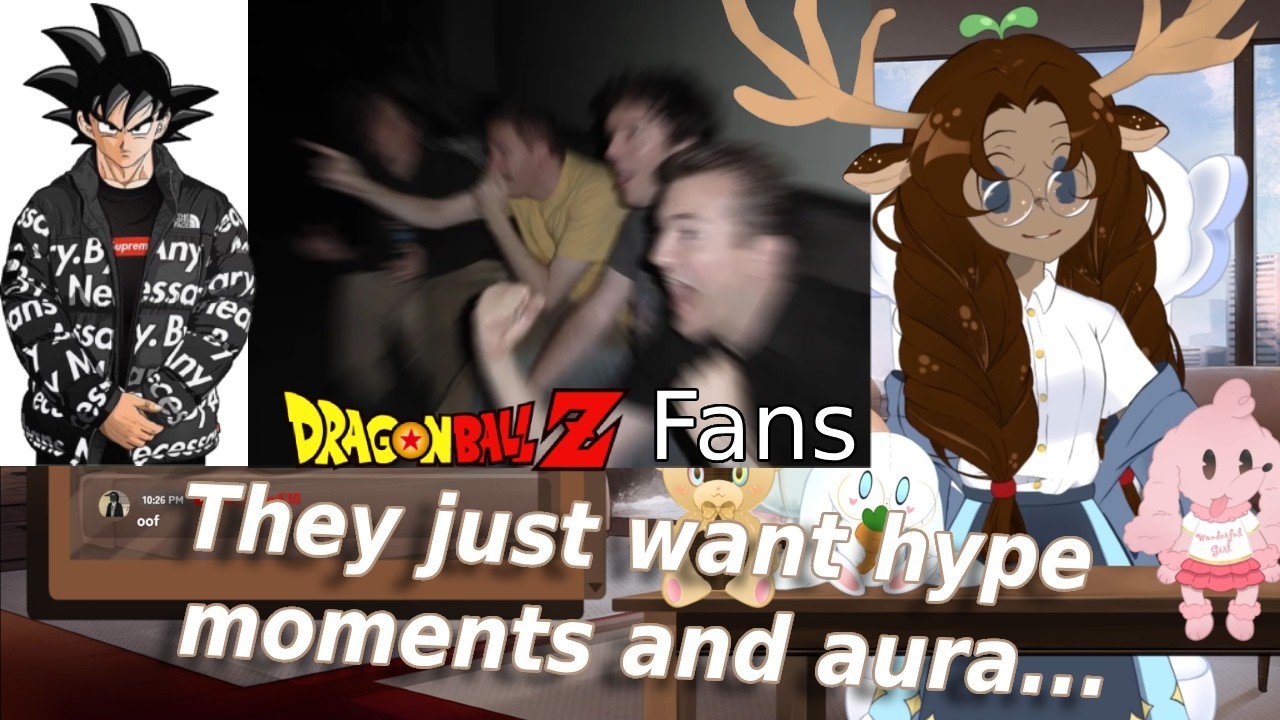 Dragon Ball Fans Only want Hype Moments And Aura
