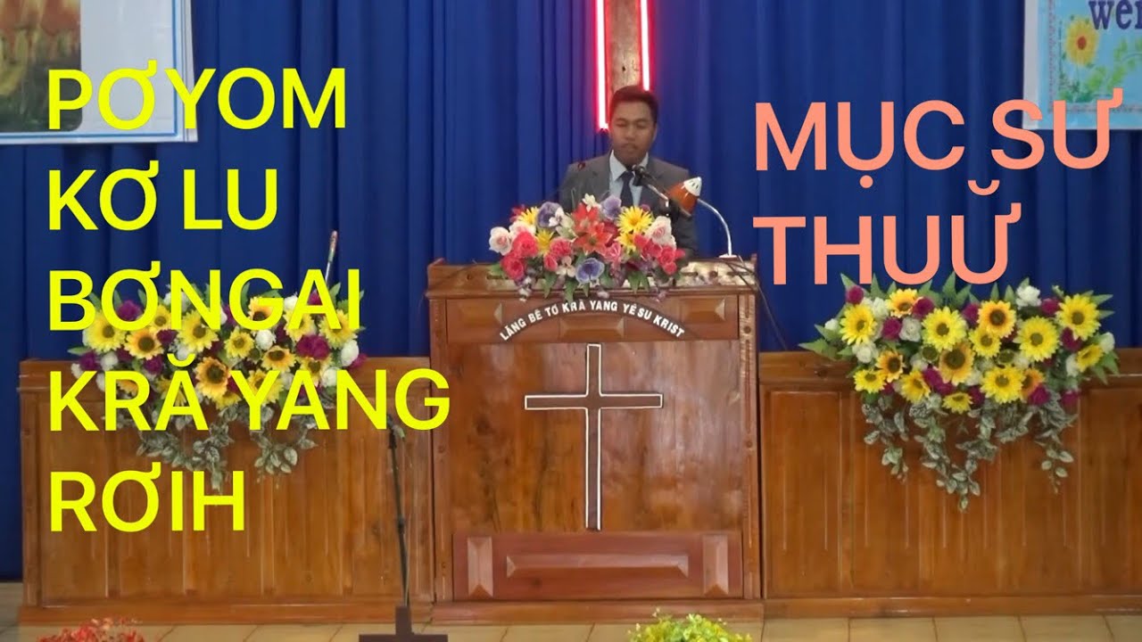Mục sư THUƯ̆- PƠYOM KƠ LU BƠNGAI KRĂ YANG RƠIH