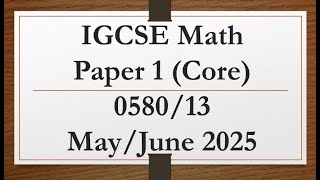 IGCSE Mathematics Paper 1 (Core) 0580/13 May/June 2025