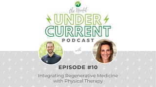 Episode 10: Integrating Regenerative Medicine with Physical Therapy
