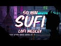 SUFI lofi mashup 🎧 🎶 50+ min sufi songs to relax your mood! 🎉🎵 #sufi #hindilofi