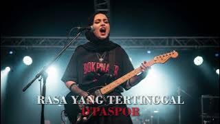RASA YANG TERTINGGAL - D'PASPOR (ROCK COVER)