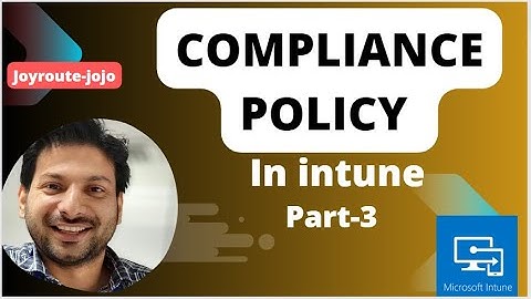 Device compliance policies in Microsoft Intune || Microsoft Intune training | Part 3