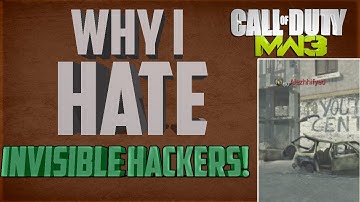 Mw3: This Is Why I REALLY Hate Invisible Hackers.......