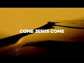 COME JESUS COME - LYRIC VIDEO 2023 @stephenmcwhirter #comejesuscome #jesus #christian #church #music