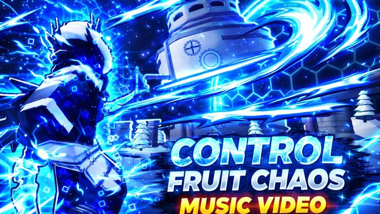 Control Fruit Chaos – Blox Fruits (Official Music Video)