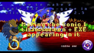 (2) How to make the Sonic 1 title screen | Making a Sonic.EXE fangame in Clickteam Fusion 2.5