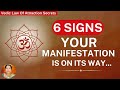 Signs signifying your manifestation is coming your way  vedic law of attraction secrets shakuna