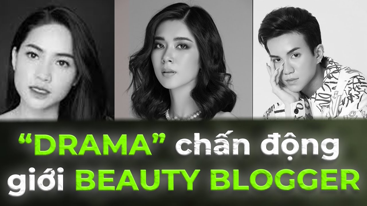 biogger  New  Người đứng sau 'drama' của các Beauty Blogger Việt vừa qua - Lịch sử ngành Beauty Blogger | LS REMIX
