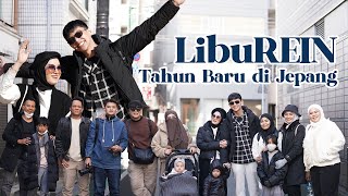 LibuREIN Tahun Baru - Jepang Part 1 | REINTV