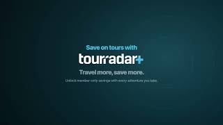 Travel More. Save More. with TourRadar+