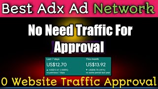 Best Adx Ad Network For Your Website || HIgh CPM CPC Adx || no traffic Instant Approval Google Adx