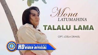 Mona Latumahina - TALALU LAMA