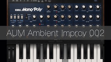 #Ambient #Improvisation | Paul Mitchell - AUM Improv 002 using Korg Mono/Poly, Moog Model 15