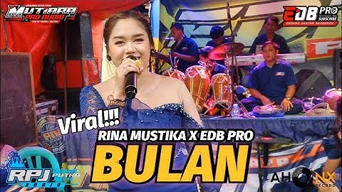 BULAN - EDB PRO ( Voc. RINA MUSTIKA )