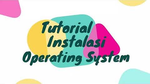 Tutorial Instalasi Sistem Operasi Windows dan Linux di Virtual Box