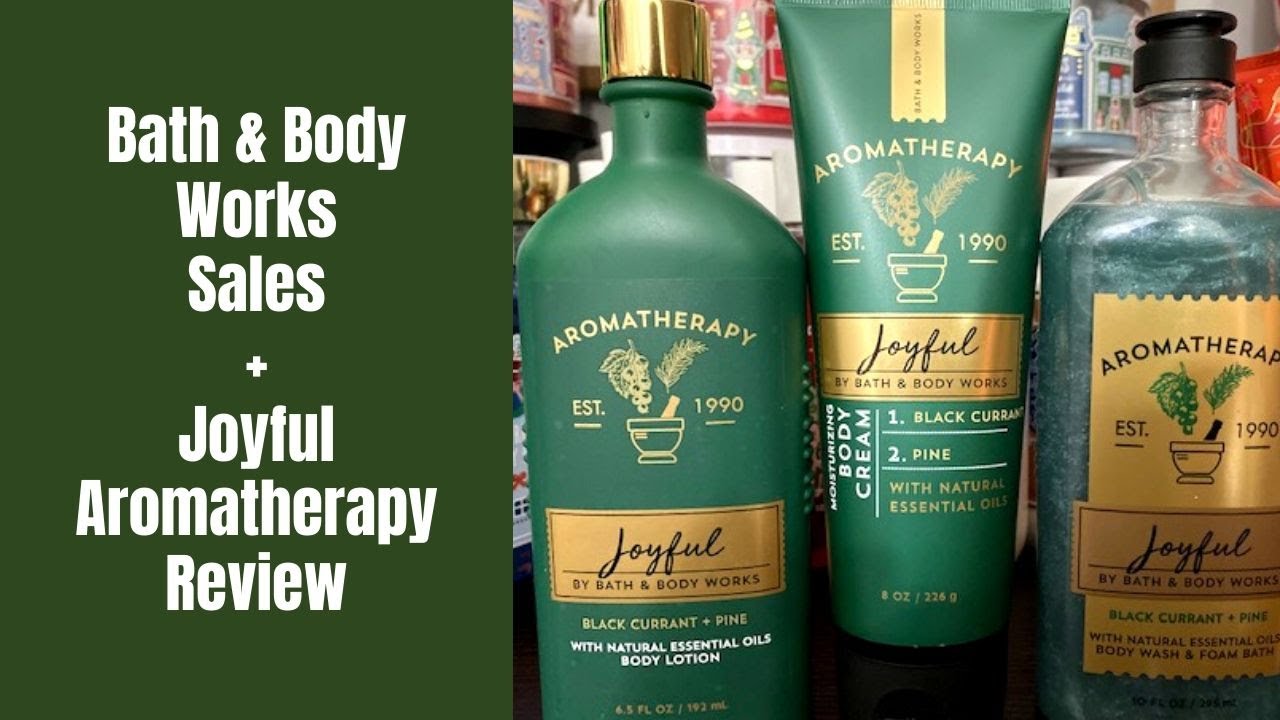 Bath & Body Works Sales News + Joyful Aromatherapy Review YouTube